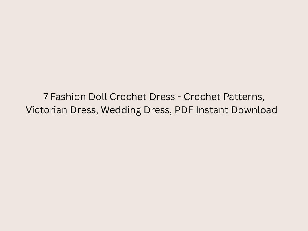 Fashion Doll Crochet Dress Patterns – Doll Wedding Outfits (PDF Download  )