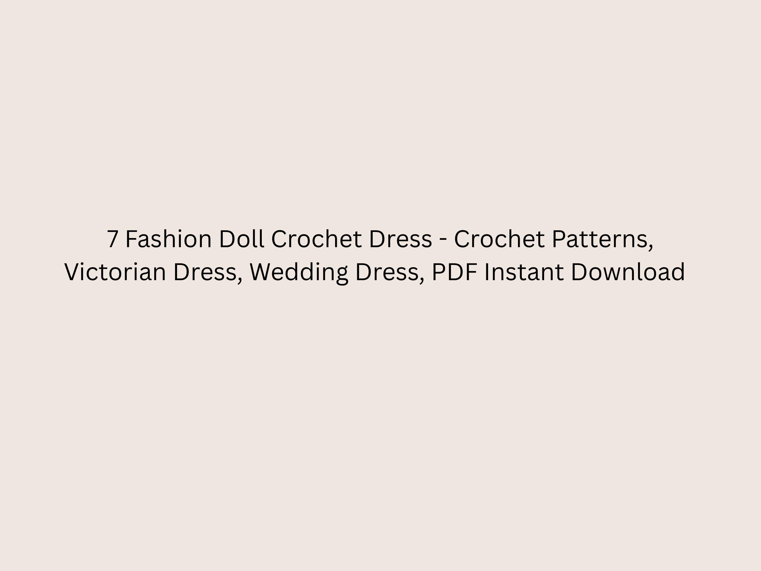 Fashion Doll Crochet Dress Patterns – Doll Wedding Outfits (PDF Download  )