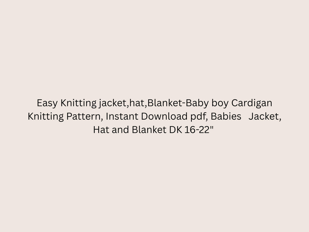 RETIREMENT SALE *Knitting Patterns-Baby Cardigan, Hat, Blanket Knitting Pattern Set (Instant Download)