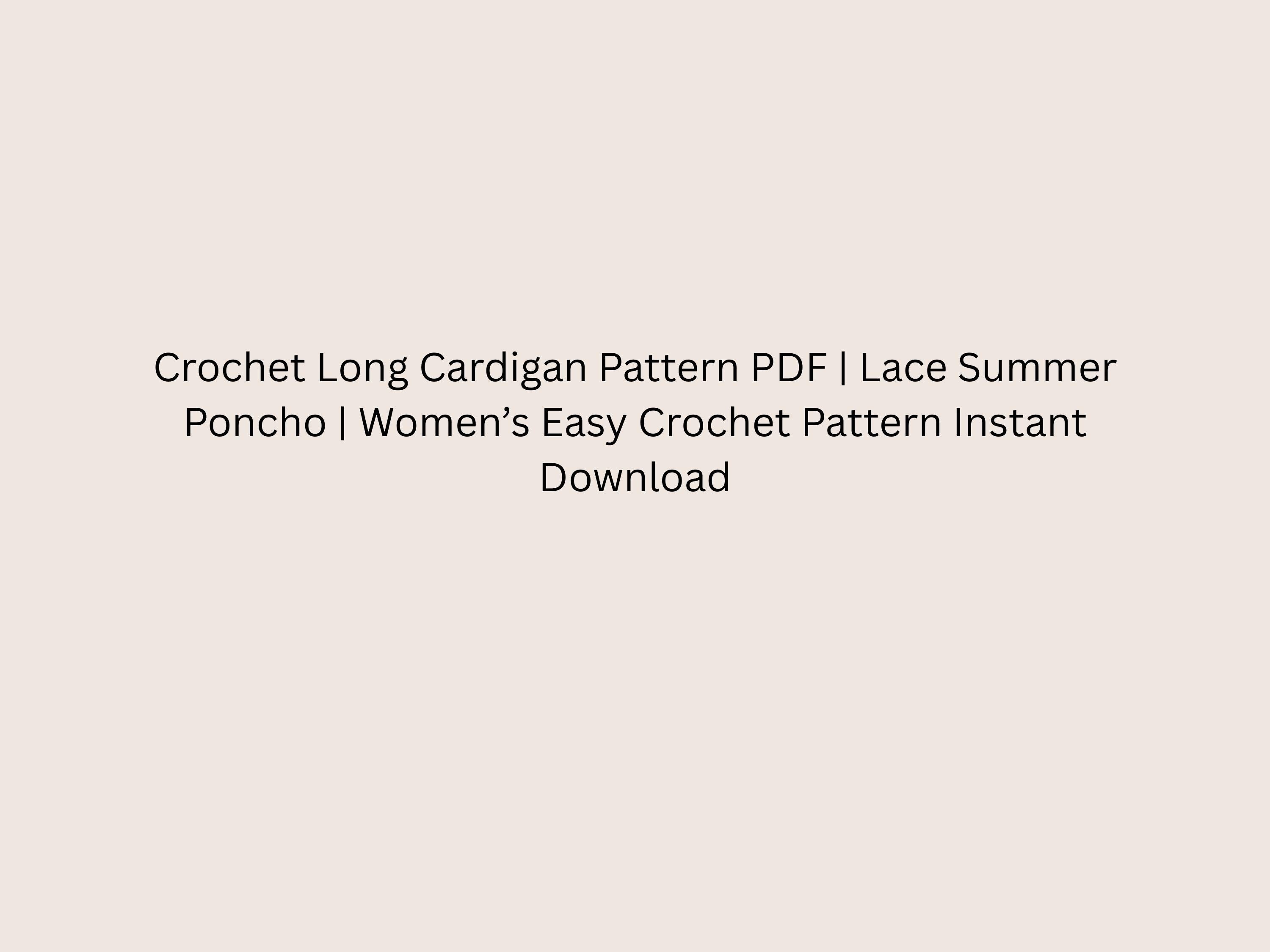 Vintage Crochet Maxi Coat Pattern, Elegant Drape, Summer Poncho (PDF Guide)