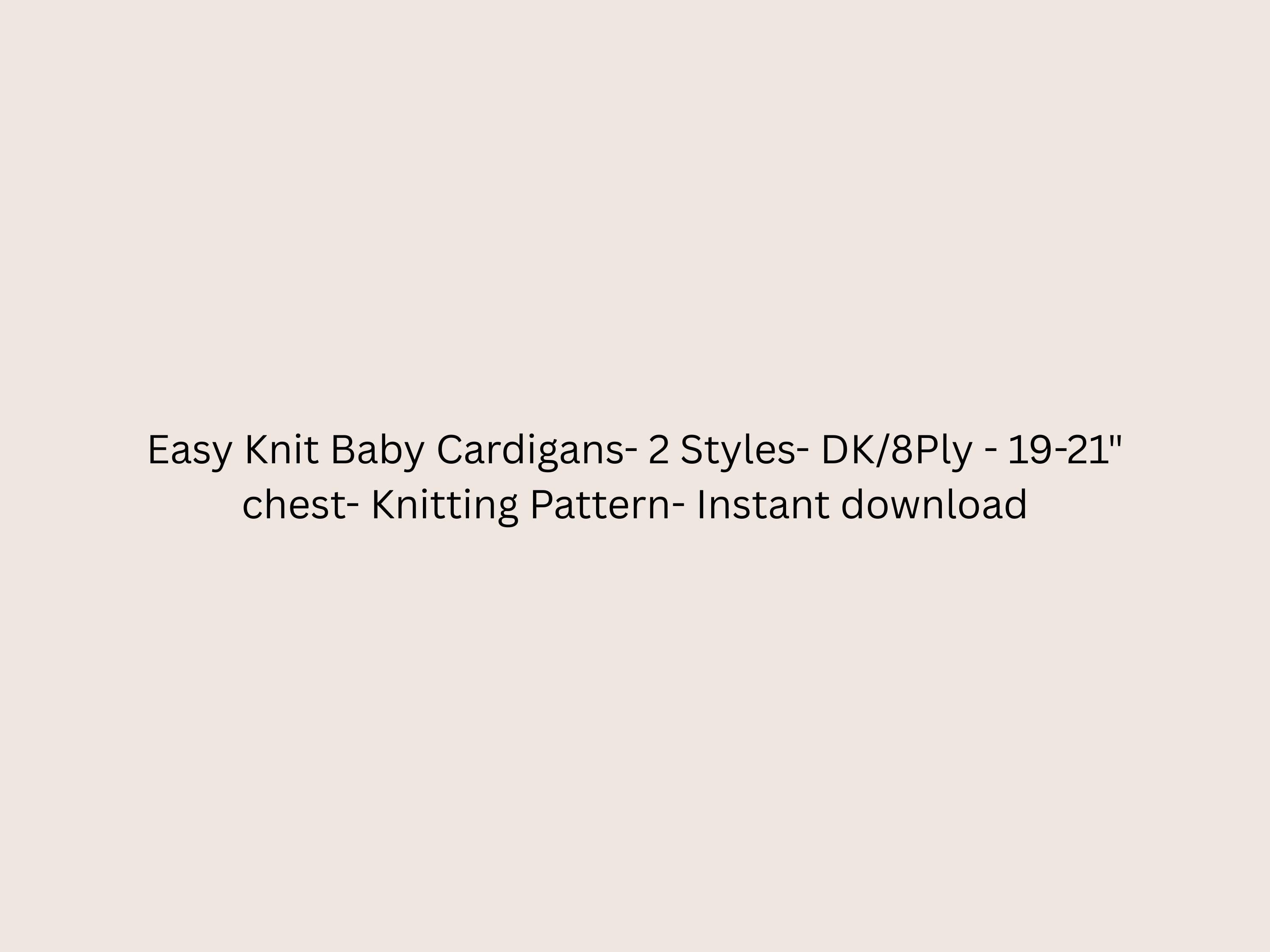 Baby girl Knitting Pattern- Knit Baby Cardigans- 2 Styles- DK/8Ply - 19-21" chest- Knitting Pattern- Instant download