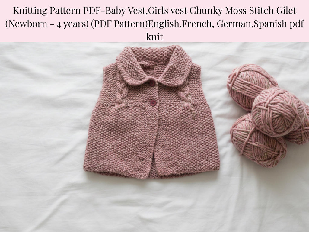 Baby Girl  Vest Knitting Pattern, Chunky Moss Stitch Gilet (Newborn-4 Years) (PDF Pattern)-Girls 3 years knitting pattern