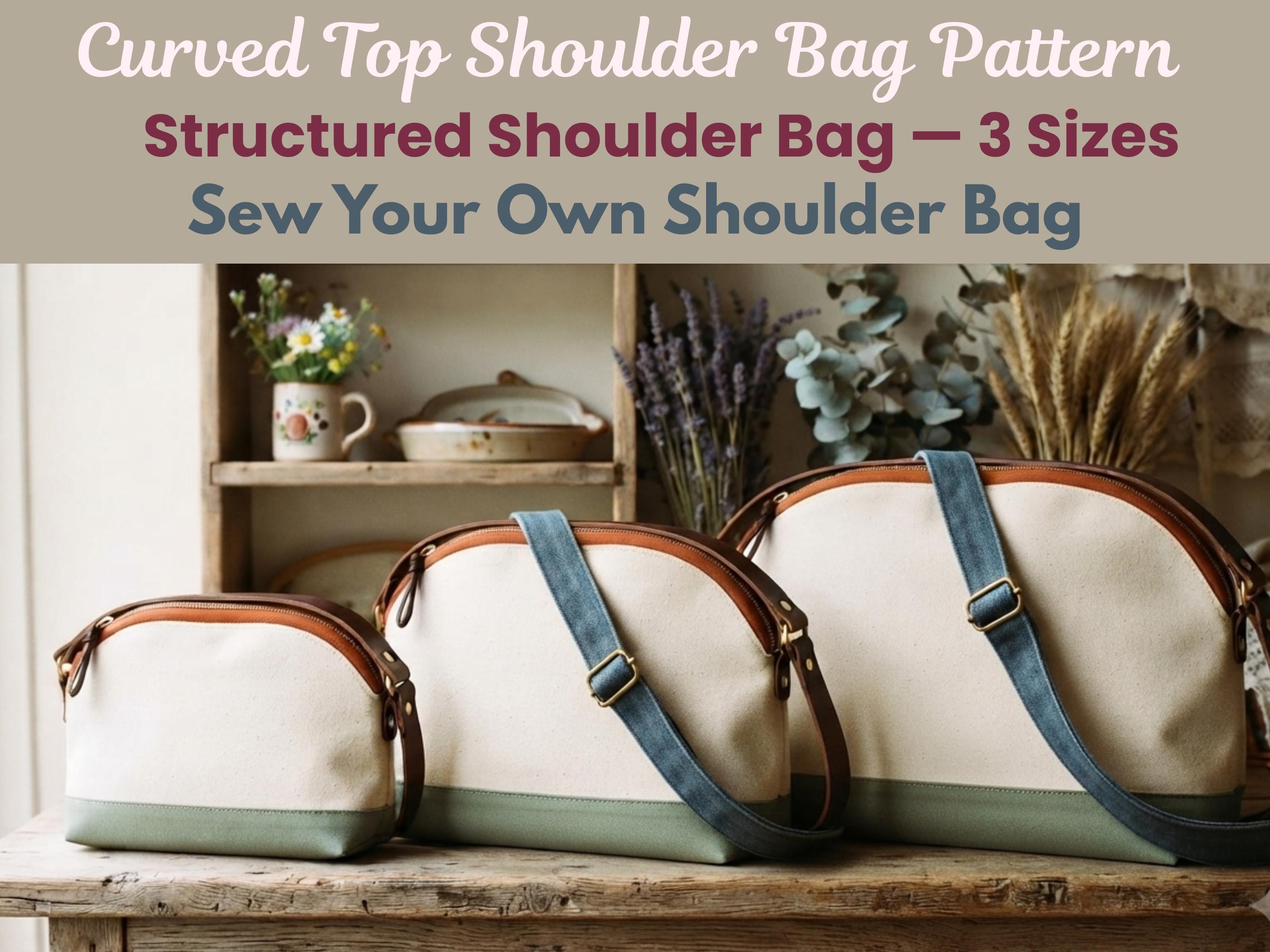 Curved Top Shoulder Bag Sewing Pattern, Zip Top Purse PDF, Adjustable Strap Handbag Tutorial, S M L Sizes, Digital Download